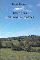Couverture du livre « Les anges dans nos campagnes » de Claude Carreaux aux éditions Edilivre