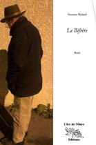 Couverture du livre « Le bifrère » de Suzanne Roland aux éditions L'ire De L'ours