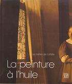 Couverture du livre « Peinture a l'huile (la) » de Jean-Luc Daval aux éditions Flammarion