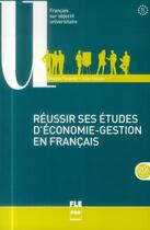 Couverture du livre « Réussir ses études d'économie-gestion en français » de Chantal Parpette et Julie Staubler aux éditions Pu De Grenoble