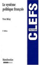 Couverture du livre « Le système politique français (6e édition) » de Meny Y. aux éditions Lgdj