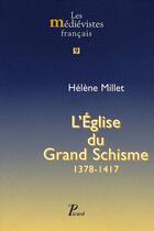 Couverture du livre « L'église du grand schisme 1378-1417 » de Helene Millet aux éditions Picard