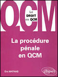 Couverture du livre « La procedure penale en qcm » de Eric Mathias aux éditions Ellipses