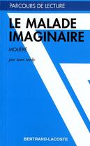 Couverture du livre « Le malade imaginaire, de Molière » de Jean Jordy aux éditions Bertrand Lacoste