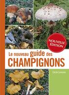 Couverture du livre « Nouveau guide des champignons (édition 2012) » de Cecile Lemoine aux éditions Ouest France
