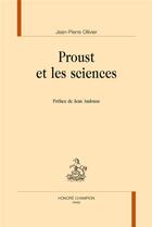 Couverture du livre « Proust et les sciences » de Jean-Pierre Ollivier aux éditions Honore Champion