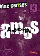 Couverture du livre « Blue cerises saison 3 ; Amos - anticorps » de Sigrid Baffert aux éditions Milan