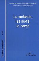 Couverture du livre « Violence, les mots, le corps - vol35 » de  aux éditions L'harmattan