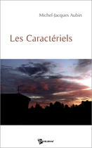 Couverture du livre « Les caractériels » de Michel Giacobini aux éditions Publibook