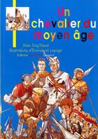 Couverture du livre « Un chevalier au moyen-âge » de Emmanuel Lepage et Alain Dag'Naud aux éditions Gisserot