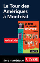 Couverture du livre « Le Tour des Amériques à Montréal » de Linda Ainouche aux éditions Ulysse