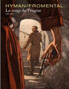 Couverture du livre « Le coup de Prague » de Miles Hyman et Jean Luc Fromental aux éditions Dupuis