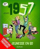 Couverture du livre « Ma jeunesse en bd - tome 1 - 1957 » de Laurent Chollet aux éditions Dupuis