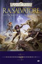 Couverture du livre « Les Royaumes Oubliés - mercenaires Tome 2 : la promesse du roi-sorcier » de R. A. Salvatore aux éditions Bragelonne