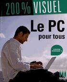 Couverture du livre « Le PC pour tous ; Windows 8 » de Nicolas Boudier-Ducloy aux éditions Micro Application