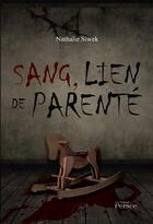 Couverture du livre « Sang, lien de parente » de Nathalie Siwek aux éditions Persee