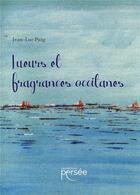 Couverture du livre « Lueurs et fragrances occitanes » de Jean-Luc Puig aux éditions Persee