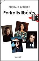 Couverture du livre « Portraits libérés » de Nathalie Rouiller aux éditions Favre