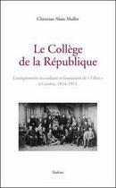 Couverture du livre « Le collège de la république » de Christian Muller aux éditions Slatkine