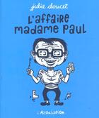 Couverture du livre « L'affaire madame Paul » de Julie Doucet aux éditions L'association