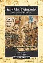 Couverture du livre « Surcouf dans l'océan Indien ; journal de bord de la confiance » de Jeanne Kaeppelin aux éditions Cristel