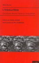 Couverture du livre « L'irreductible giordano bruno face a l'inquisition » de Rocchi/Silberstein aux éditions Syllepse