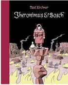 Couverture du livre « Jheronimus & Bosch » de Paul Kirchner aux éditions Tanibis
