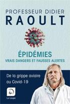 Couverture du livre « Épidémies : vrais dangers et fausses alertes » de Didier Raoult aux éditions Editions De La Loupe