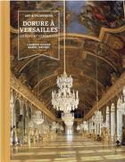 Couverture du livre « Art et techniques de la dorure à Versailles » de Laurent Hissier et Daniel Sievert aux éditions Editions Vial