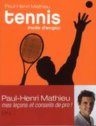 Couverture du livre « Tennis ; mode d'emploi » de Paul-Henri Mathieu aux éditions Epa