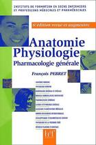 Couverture du livre « Anatomie, physiologie, pharmacologie générale (6e édition) (6e édition) » de Francois Pebret aux éditions Heures De France