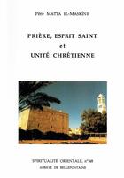 Couverture du livre « Prière, esprit saint et unité chrétienne » de Matta El-Maskine aux éditions Bellefontaine