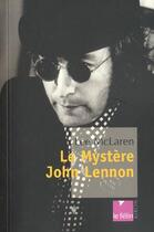Couverture du livre « Le mystere john lennon » de Lee Mclaren aux éditions Felin