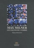 Couverture du livre « Max milner. les lecons de l'ombre » de Stephane Michaud aux éditions Presses De La Sorbonne Nouvelle