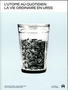 Couverture du livre « L'utopie au quotidien ; la vie ordinaire en URSS » de Lada Umstatter et Genevieve Piron aux éditions Noir Sur Blanc