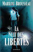 Couverture du livre « La nuit des libertes » de Marilou Brousseau aux éditions Jcl