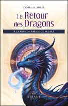 Couverture du livre « Le retour des dragons : à la rencontre de ce peuple » de Tanis Helliwell aux éditions Ariane