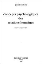 Couverture du livre « Concepts psychologiques des relations humaines » de Bonifacio Jose aux éditions Teletes