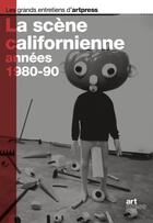 Couverture du livre « La scène californienne, années 1980-90 » de  aux éditions Art Press