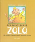 Couverture du livre « Les aventures de zolo, le gourmand qui avait toujours faim » de Salim Hatubou aux éditions Flies France