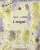 Couverture du livre « Jean-Gabriel Daragnès, 1886-1950 ; un artiste du livre à Montmartre » de  aux éditions Editions Du Linteau