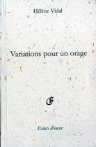 Couverture du livre « Variations pour un orage » de Helene Vidal aux éditions Eclats D'encre
