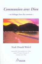 Couverture du livre « Communion avec dieu » de Neale Donald Walsch aux éditions Ariane