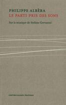 Couverture du livre « Stefano Gervasoni, le parti pris des sons » de Philippe Albera aux éditions Contrechamps