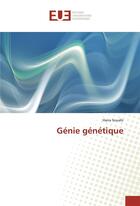 Couverture du livre « Genie genetique » de Souahi Hana aux éditions Editions Universitaires Europeennes