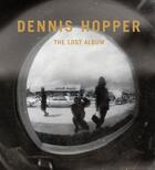 Couverture du livre « Dennis hopper the lost album - vintage prints from the sixties (new edition) » de Giloy-Hirtz Petra aux éditions Prestel