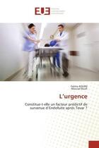 Couverture du livre « L'urgence - constitue-t-elle un facteur predictif de survenue d'endofuite apres tevar ? » de Aouini/Boufi aux éditions Editions Universitaires Europeennes