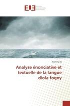 Couverture du livre « Analyse enonciative et textuelle de la langue diola fogny » de Ibrahima Ba aux éditions Editions Universitaires Europeennes