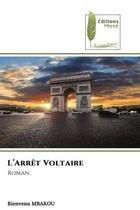 Couverture du livre « L'arret voltaire - roman » de Bienvenu Mbakou aux éditions Muse