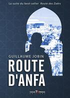 Couverture du livre « Route d'Anfa » de Guillaume Jobin aux éditions Casa-express